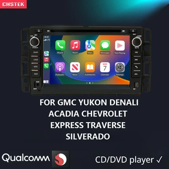 CHSTEK Qualcomm Android 11 Автомобильный Радиоприемник CD/DVD-Плеер 4G для GMC Yukon Denali Acadia Chevrolet Express Traverse Silverado CarPlay