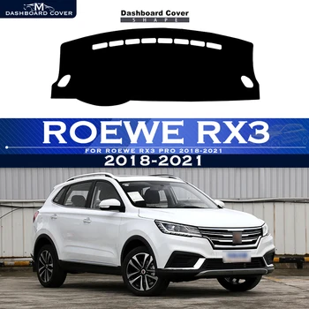 Для Roewe RX3 PRO 2018-2021 Чехол для приборной панели автомобиля, избегающий освещения, приборная платформа, крышка стола, коврик, ковры, защитный коврик