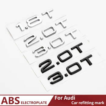 3d Буквы ABS Для Audi A3 A4 A5 A6 A7 A8 Q2 Q3 Q5 Q7 Q8 Автомобильный Стайлинг Значок Заднего Багажника 1,8 T 2,0 T 3,0 T Эмблема Логотип Автомобильные Аксессуары