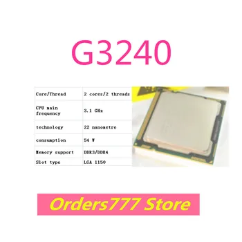 Новый импортированный оригинальный процессор G3240 3240, 2 ядра, 2 потока, 3,1 ГГц, 54 Вт, 22 нм, DDR3 R4, гарантия качества