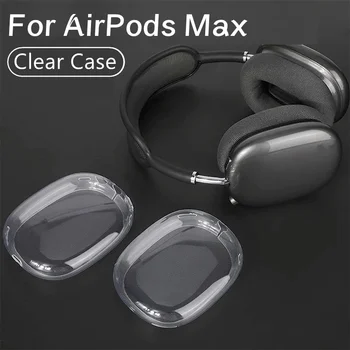 1 пара Прозрачных Чехлов Для Apple AirPods Max Прозрачная крышка Мягкая Противоударная Защита наушников От Царапин Для AirPods Max